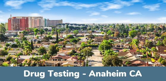 Anaheim CA Drug Testing Locations