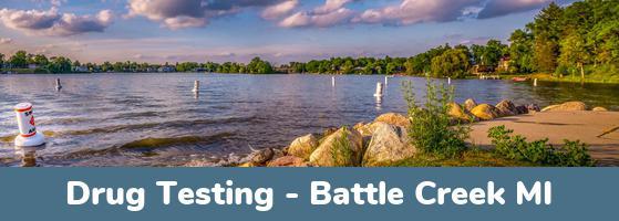Battle Creek MI Drug Testing Battle Creek MI Drug Testing Locations