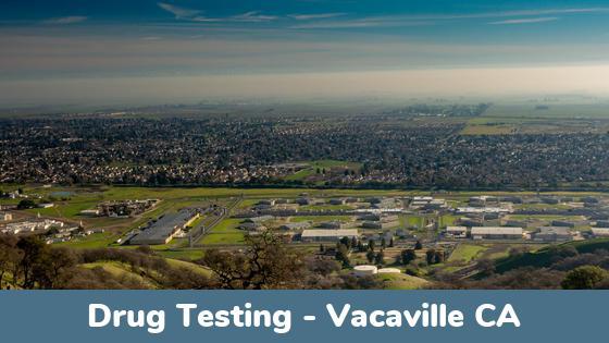 Vacaville CA Drug Testing Locations
